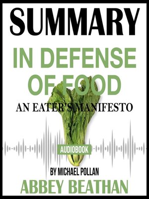 cover image of Summary of In Defense of Food: An Eater's Manifesto by Michael Pollan